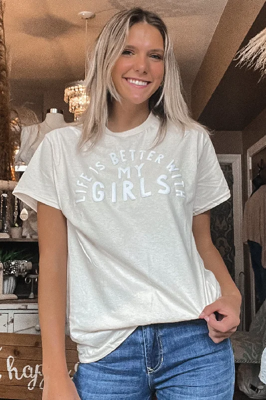 Life Is Better With My Girls Tee Disco